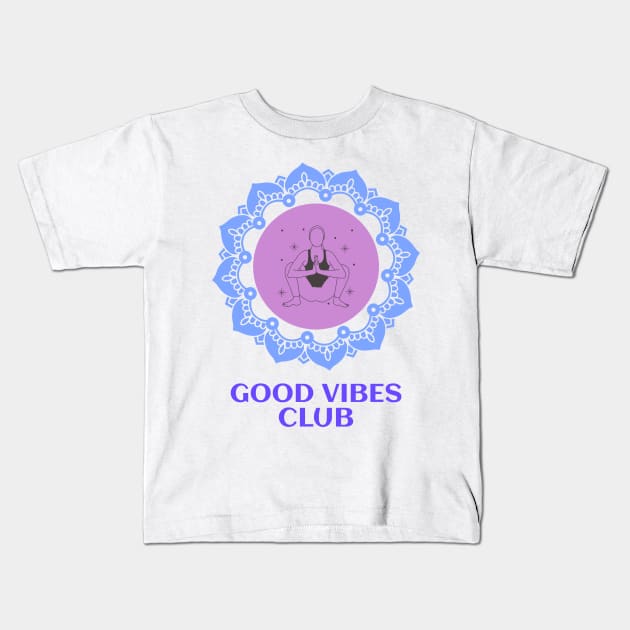 Good Vibes Club Kids T-Shirt by Dosiferon